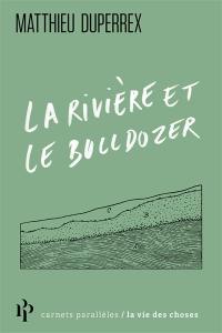 La rivière et le bulldozer