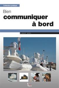 Bien communiquer à bord : voile et moteur