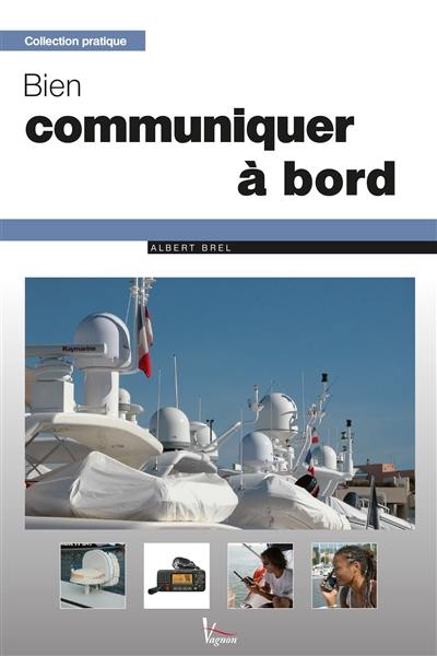 Bien communiquer à bord : voile et moteur