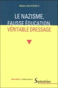 Le nazisme, fausse éducation, vrai dressage : fondements idéologiques de la formation nazie