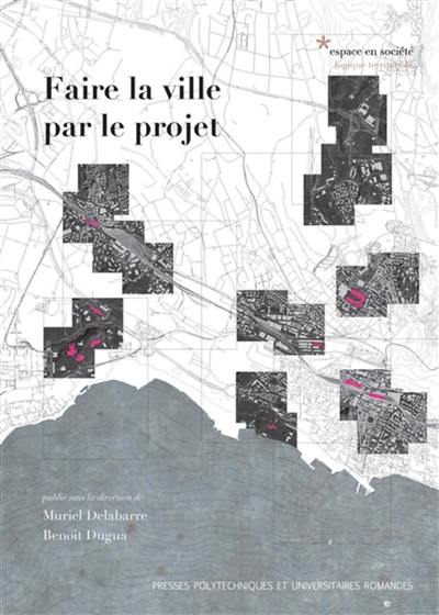 Faire la ville par le projet