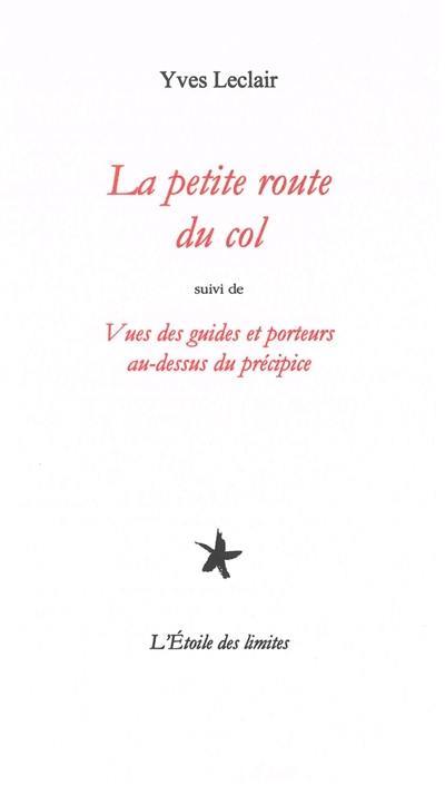 La petite route du col. Vues des guides et porteurs au-dessus du précipice