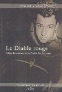 Le Diable rouge : Alfred Letourneur dans l'enfer des Six Jours