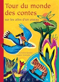 Tour du monde des contes : sur les ailes d'un oiseau