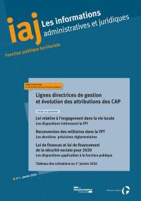 Informations administratives et juridiques, n° 1 (2020). Lignes directrices de gestion et évolution des attributions des CAP : décret d'application loi de transformation de la fonction publique