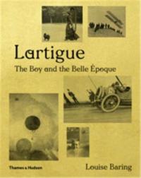 Lartigue The Boy and the Belle Epoque