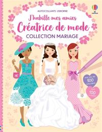 Collection Mariage : J'habille mes amies Créatrice de mode : Dès 7 ans