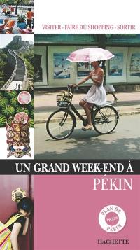 Un grand week-end à Pékin