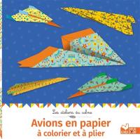 Avions en papier à colorier et à plier