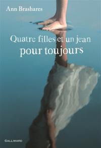 Quatre filles et un jean. Vol. 5. Pour toujours