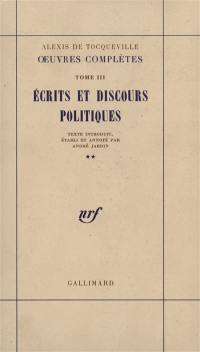 Oeuvres complètes. Vol. 3-2. Ecrits et discours politiques