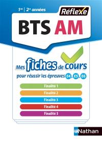 BTS AM 1re, 2e années : mes fiches de cours pour réussir les épreuves E4, E5, E6