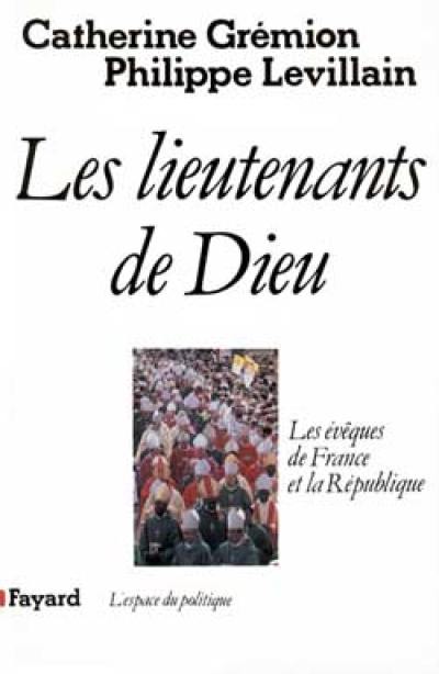 Les Lieutenants de Dieu : les évêques de France et la République