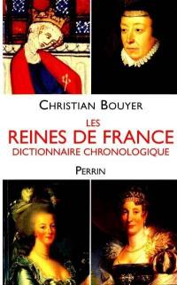 Les reines de France : dictionnaire chronologique