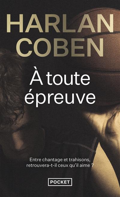 Livre A Toute épreuve Le Livre De Harlan Coben Pocket 9782266262309