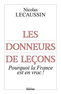 Les donneurs de leçons : pourquoi la France est en vrac !