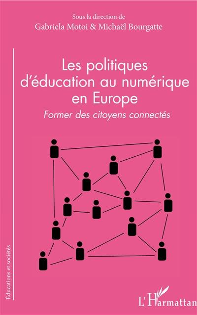 Les politiques d'éducation au numérique en Europe : former des citoyens connectés