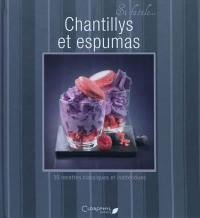 Chantillys et espumas : 30 recettes classiques et inattendues