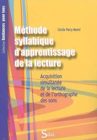 Méthode syllabique d'apprentissage de la lecture : acquisition simultanée de la lecture et de l'orthographe des sons