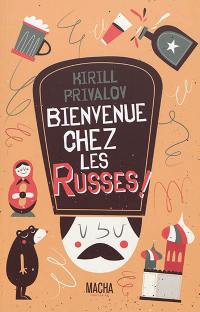 Bienvenue chez les Russes !