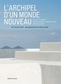 L'archipel d'un monde nouveau : dix ans d'Euralens : transformations du bassin minier du Pas-de-Calais