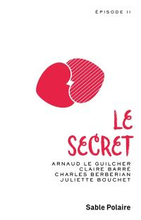 Le secret : épisode deux