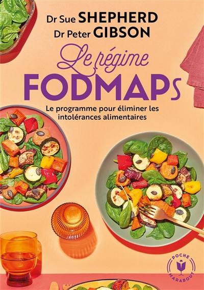 Le régime fodmaps : le programme pour éliminer les intolérances alimentaires