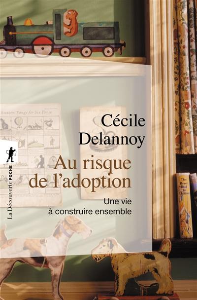 Au risque de l'adoption : une vie à construire ensemble