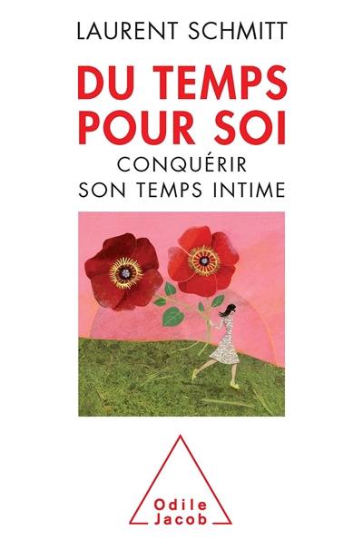 Du temps pour soi : conquérir son temps intime