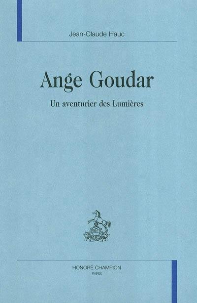 Ange Goudar, un aventurier des Lumières