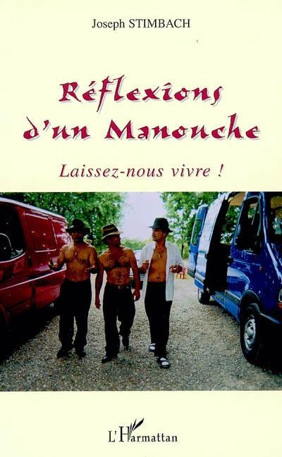 Réflexions d'un Manouche : laissez-nous vivre !