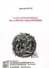 La filiation historique de la franc-maçonnerie