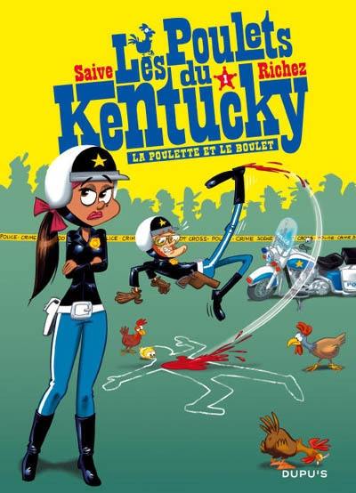 Les poulets du Kentucky. Vol. 1. La poulette et le boulet