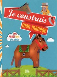 Je construis mon manège : mes paper toys avec décor