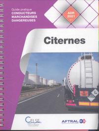 Citernes : guide pratique conducteurs marchandises dangereuses : ADR 2021 v.1