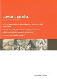 L'ombilic du rêve : Rops, Klinger, Kubin, Simon