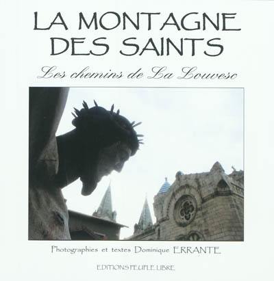 La montagne des saints : les chemins de la Louvesc