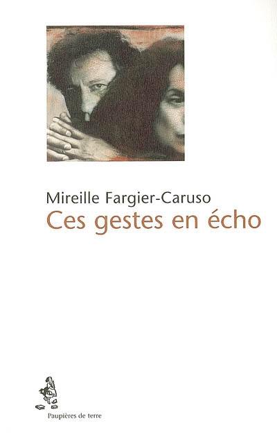 Ces gestes en écho