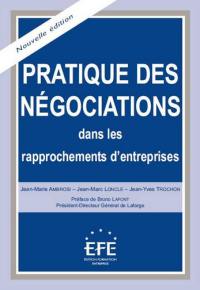 Pratique des négociations dans les rapprochements d'entreprises : fusions, acquisitions, joint-ventures