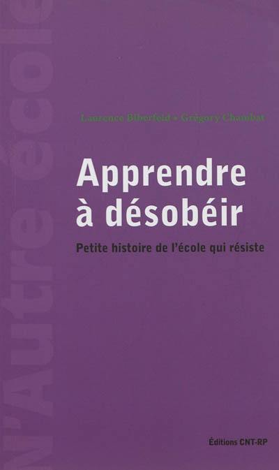 Apprendre à désobéir : petite histoire de l'école qui résiste