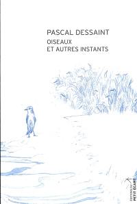 Oiseaux et autres instants