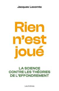 Rien n'est joué : la science contre les théories de l'effondrement