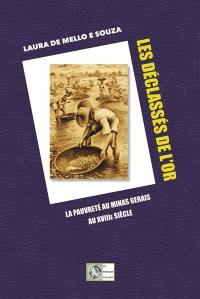 Les déclassés de l'or : la pauvreté au Minas Gerais au XVIIIe siècle