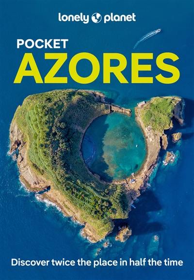 Pocket Azores : discover twice the place in half the time