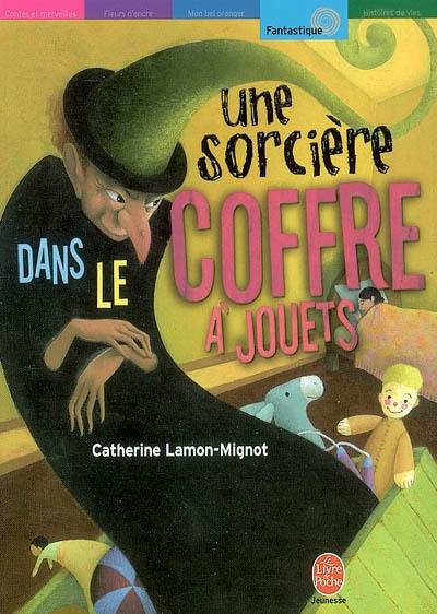 Une sorcière dans le coffre à jouets