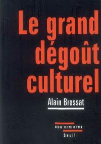 Le grand dégoût culturel