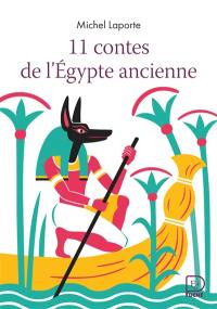 11 contes de l'Egypte ancienne