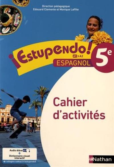 Estupendo ! espagnol 5e, A1-A2 : cahier d'activités