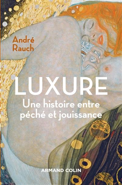 Luxure : une histoire entre péché et jouissance