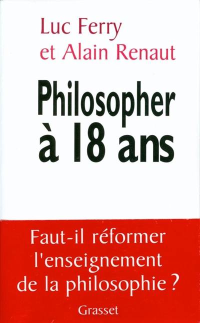 Philosopher à 18 ans : faut-il réformer l'enseignement de la philosophie ?